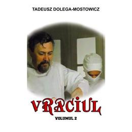 Vraciul vol. 2 - tadeusz dolega-mostowicz, editura orizonturi