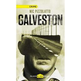 Galveston - nic pizzolatto, editura paladin