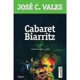 Cabaret Biarritz - Jose C. Vales, editura Trei