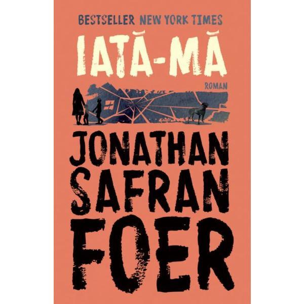 Iata-ma - jonathan safran foer, editura humanitas