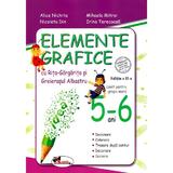 Elemente grafice 5-6 ani. Ed.2 - Alice Nichita, Mihaela Mitroi, editura Aramis