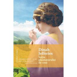 Sotia plantatorului de ceai - dinah jefferies, editura nemira