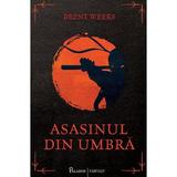 Asasinul din umbra - Brent Weeks, editura Paladin