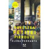 Povestea fetitei pierdute - Elena Ferrante, editura Pandora