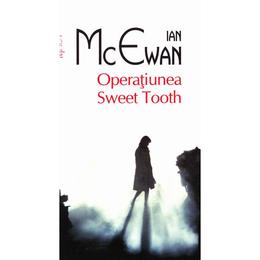Operatiunea Sweet Tooth - Ian McEwan, editura Polirom