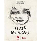 O fata din bucati - Kathleen Glasgow, editura Storia