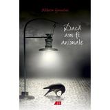 Daca am fi animale - Wilhelm Genazino, editura All