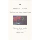 Pulberea de aur a teilor. The Gold Dust of the Linden Trees - Tess Gallagher, editura Baroque Books & Arts