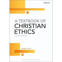 Textbook of Christian Ethics, editura Bloomsbury Academic