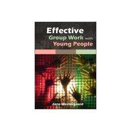 Effective Group Work with Young People, editura Open University Press