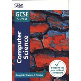 GCSE 9-1 Computer Science Complete Revision & Practice, editura Letts Educational