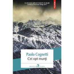 Cei opt munti - Paolo Cognetti, editura Polirom