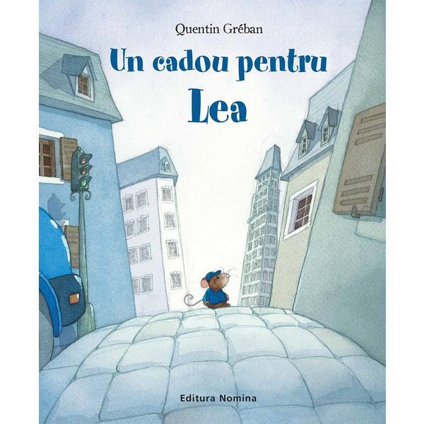 Un cadou pentru lea - quentin greban, editura nomina