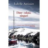 Dintr-odata, singuri - Isabelle Autissier, editura Rao