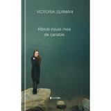 Ramai insula mea de canabis - Victoria Serman, editura Univers