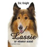 Lassie se-ntoarce acasa - Eric Knight, editura Vivaldi