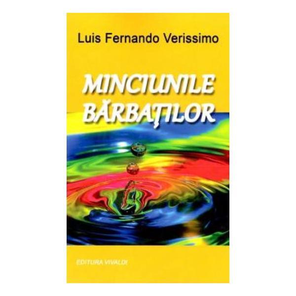 Minciunile barbatilor - Luis Fernando Verissimo, editura Vivaldi