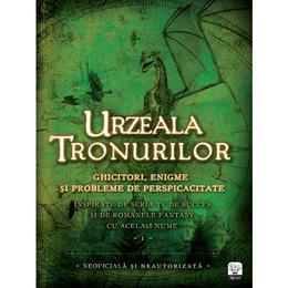 Urzeala tronurilor. ghicitori, enigme si probleme de perspicacitate vol. 1, editura litera