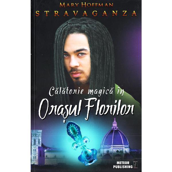 Stravaganza. calatorie magica in orasul florilor - mary hoffman, editura meteor press