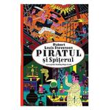 Piratul si Spiterul - Robert Louis Stevenson, editura Pandora