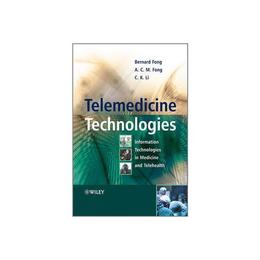 Telemedicine Technologies, editura Wiley