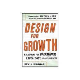 Design for Operational Excellence: A Breakthrough Strategy f, editura Mcgraw-hill Higher Education