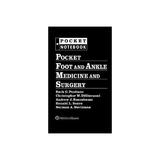 Pocket Foot and Ankle Medicine and Surgery, editura Wolters Kluwer Health (lww)