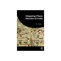 Mapping Place Names of India, editura Taylor &amp; Francis