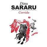 Corrida - Dinu Sararu, editura Rao