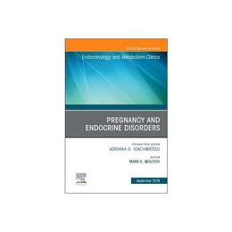 Pregnancy and Endocrine Disorders, An Issue of Endocrinology - Mark E. Molitch, editura New York Review Books