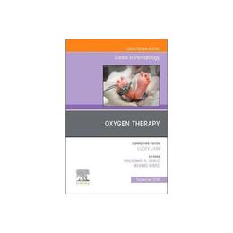 Oxygen Therapy, An Issue of Clinics in Perinatology - Wally Carlo, editura New York Review Books