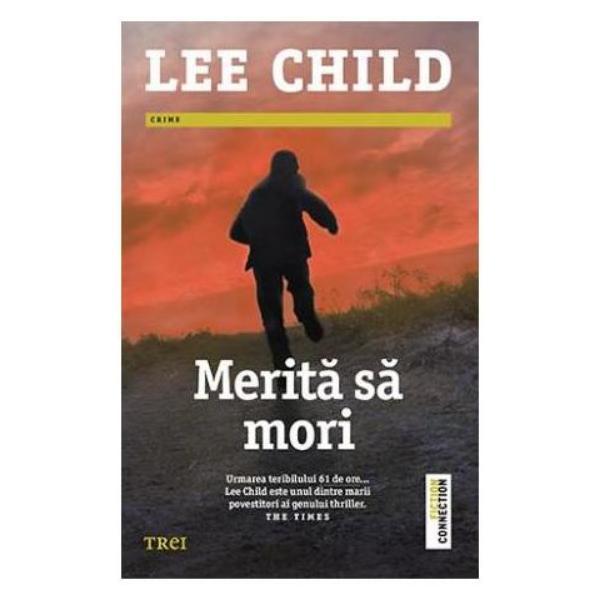 Merita sa mori - lee child, editura trei