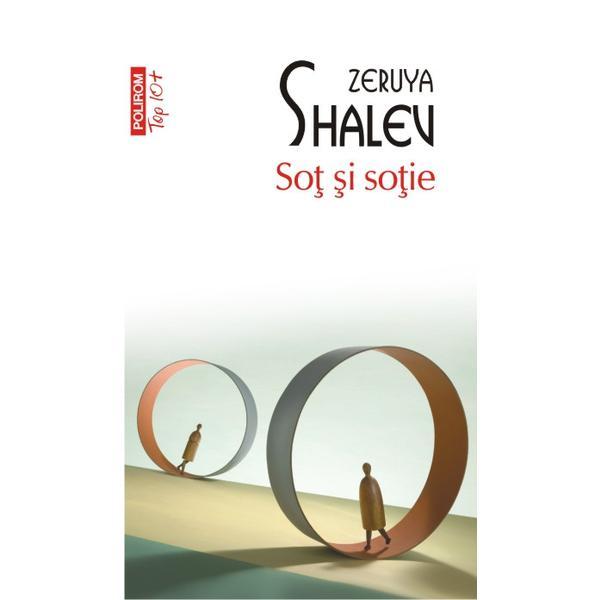 Sot si sotie - zeruya shalev, editura polirom
