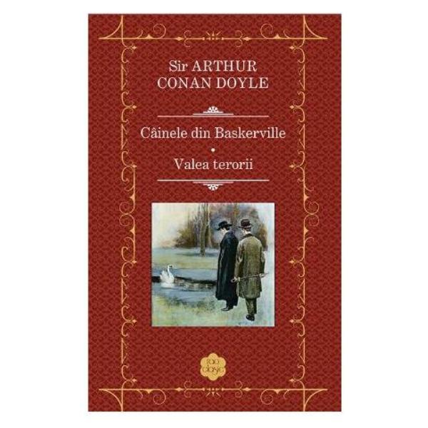 Cainele din Baskerville. Valea terorii - Sir Arthur Conan Doyle, editura Rao