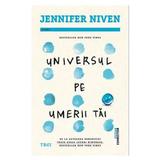 Universul pe umerii tai - Jennifer Niven, editura Trei