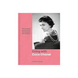 Living with Coco Chanel - Caroline Young, editura Indiana University Press