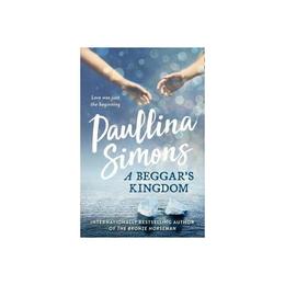 Beggar's Kingdom - Paullina Simons, editura Amberley Publishing Local