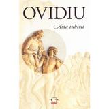 Arta iubirii - Ovidiu, editura Gunivas