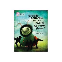 Greedy Anansi and his Three Cunning Plans - Beverley Birch, editura Amberley Publishing Local