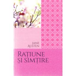 Ratiune si simtire - Jane Austen, editura Litera