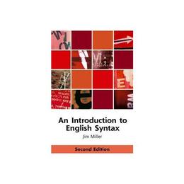 Introduction to English Syntax - Jim Miller, editura Edinburgh University Press