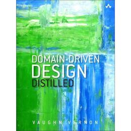 Domain-Driven Design Distilled - Vaughn Vernon, editura Taylor & Francis