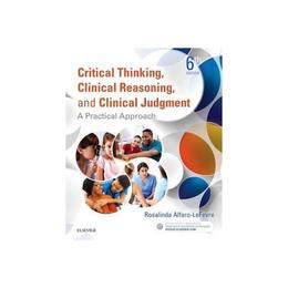 Critical Thinking, Clinical Reasoning, and Clinical Judgment, editura Harper Collins Childrens Books