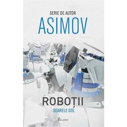 Robotii: Soarele gol - Asimov, editura Paladin