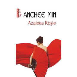 Azaleea rosie - anchee min, editura polirom