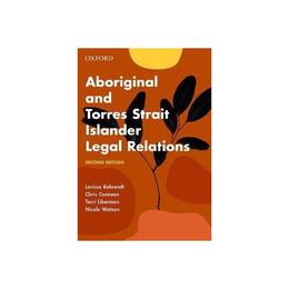 Aboriginal and Torres Strait Islander Legal Relations, editura Oxford University Press Academ