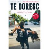 Te doresc - Trei metri deasupra cerului - Vol. 2 - Federico Moccia , editura Bestseller