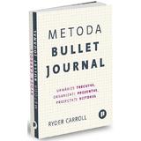 Metoda Bullet Journal - Ryder Carroll, editura Publica