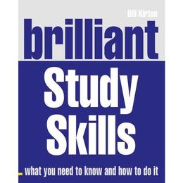Brilliant Study Skills - Bill Kirton, editura Weidenfeld & Nicolson
