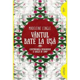 Vantul bate la usa - madeleine l'engle, editura grupul editorial art
